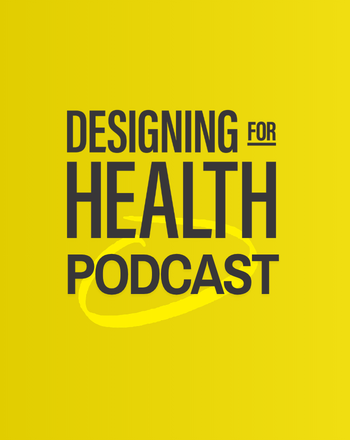 Designing for Health podcast