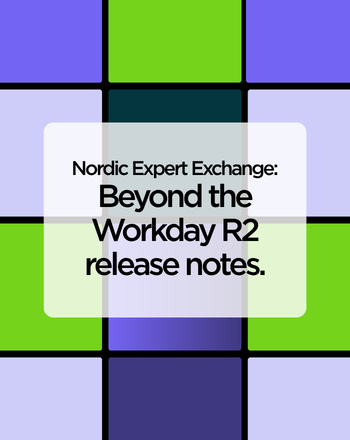 Nordic Expert Exchange: Workday 2026R2